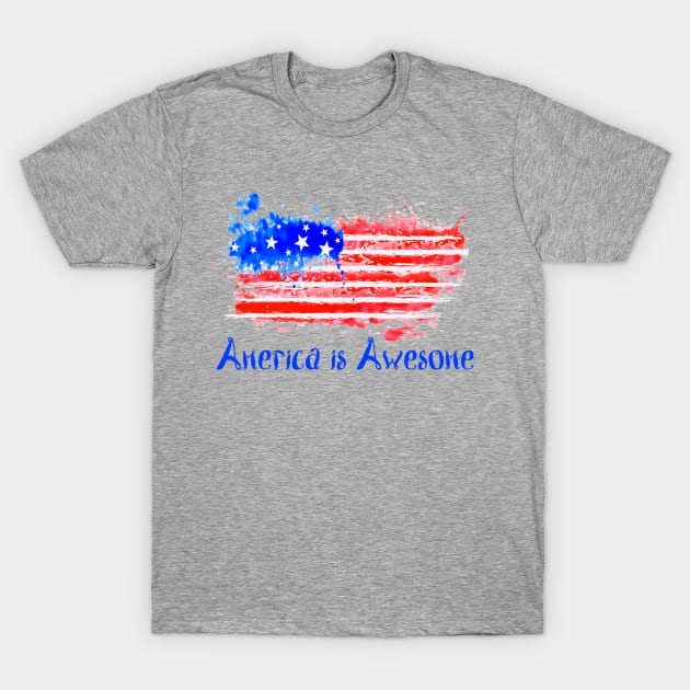 America is Awesome T-Shirt by AlondraHanley